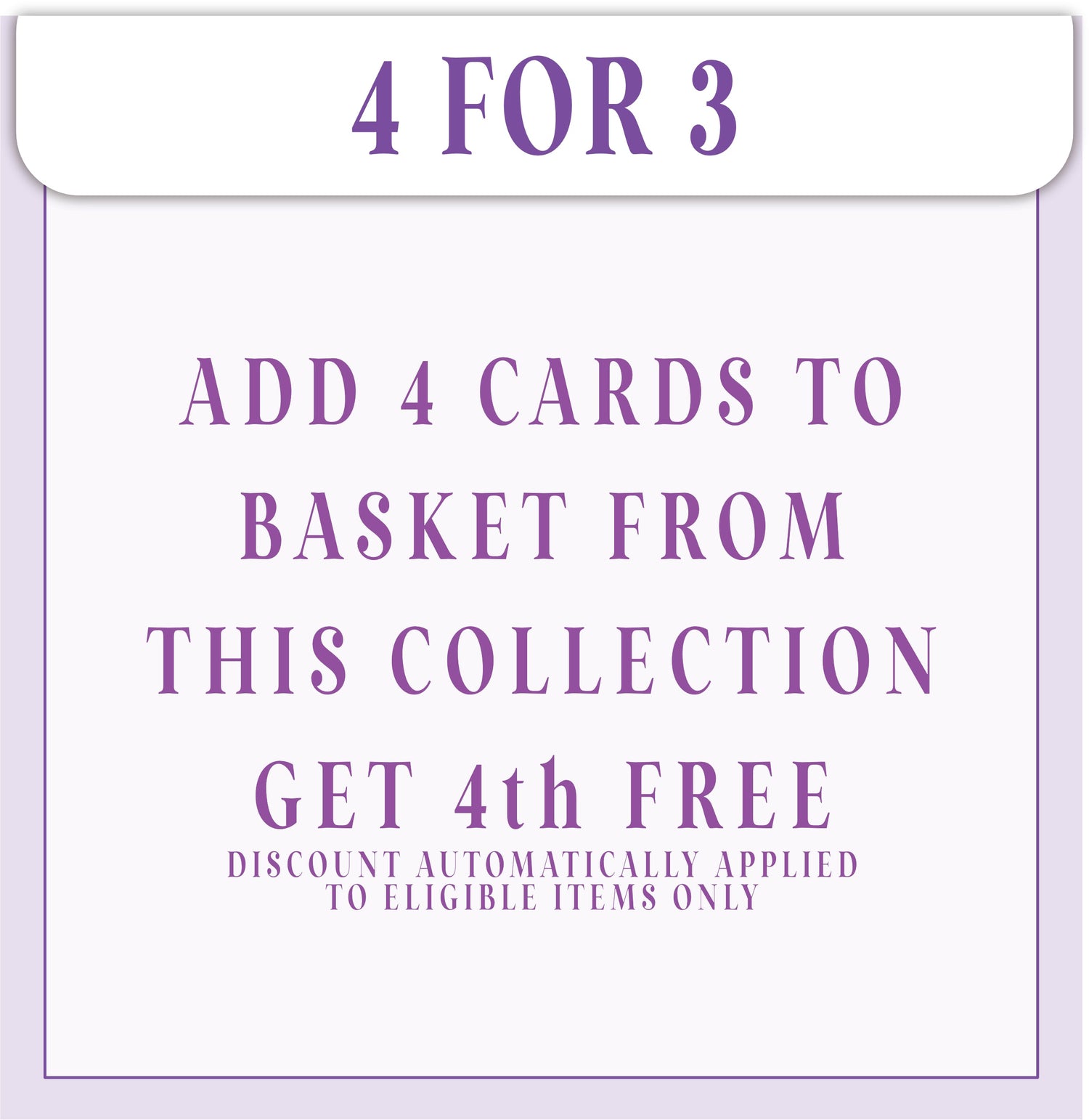 4 for 3 on Selected Greeting Cards Online