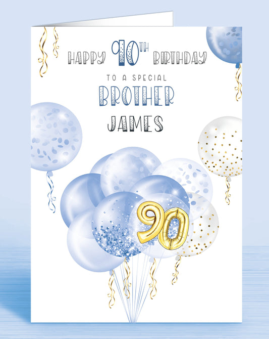 Brother 90th Birthday Card, Blue White & Gold effect Balloons & Streamers make this the perfect card for anyone of any age! Son, Husband, Uncle, Great-Uncle, Grandfather, Grandad, Great-Grandad and beyond | Oliver Rose Designs