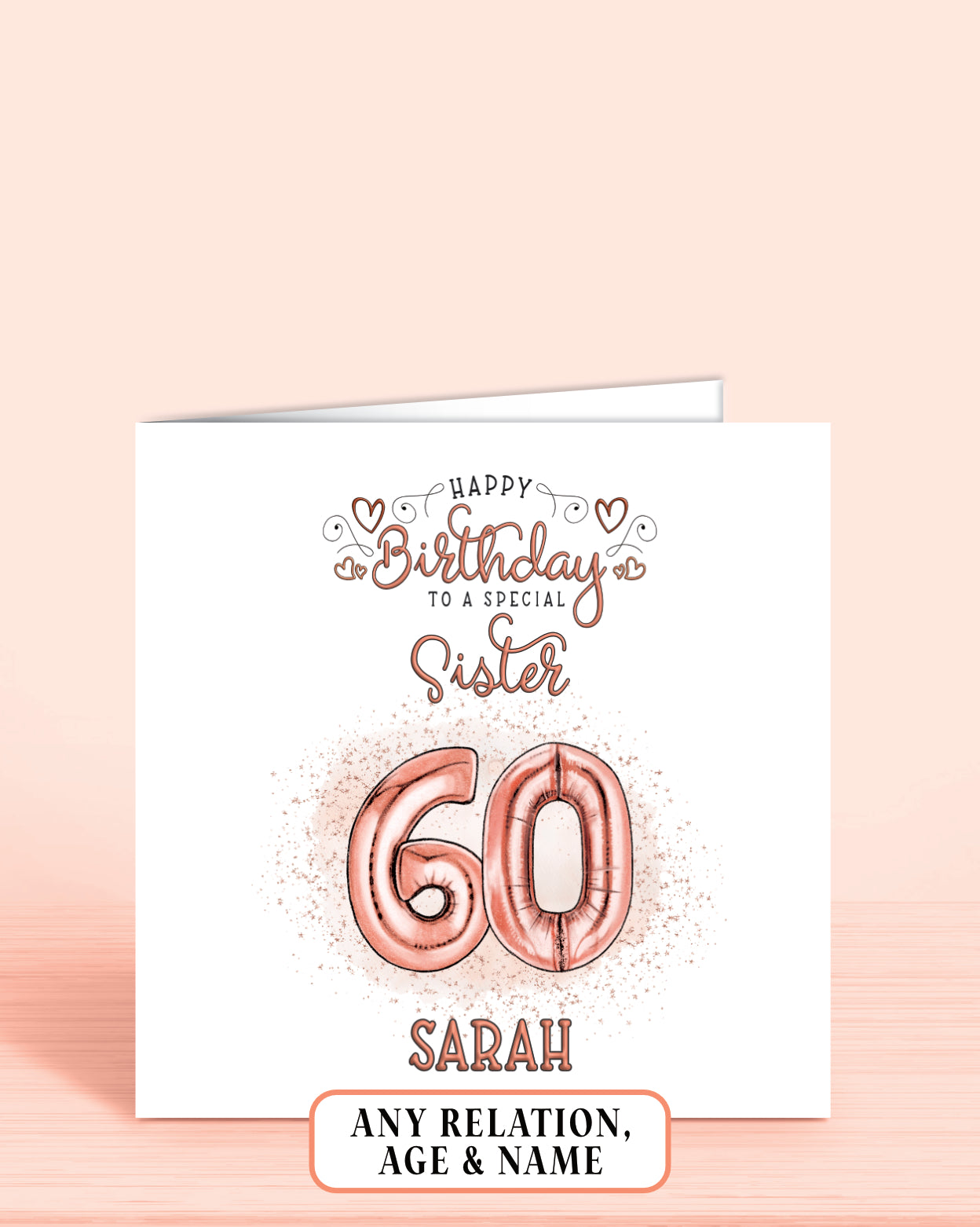 60th Birthday Card, Sister Birthday Card, Personalised Birthday Card for Her (approx 6x6 inches, inc envelope) - Oliver Rose Designs