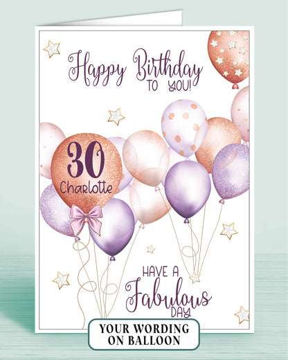 30th Birthday Card for Female, Purple & Rose Gold Effect Balloons, Womens 30th or Any other Age. Add a Name if required. Age & Name Printed Inside Largest Balloon. Card front reads: Happy Birthday to you, have a fabulous day | Oliver Rose Designs