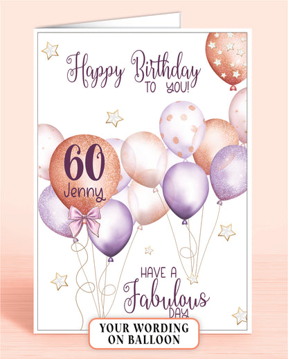 60th Birthday Card for Her, Purple & Rose Gold Effect Balloons, Girls 60th or Any other Age. Add a Name if required. Age & Name Printed Inside Largest Balloon. Card front reads: Happy Birthday to you, have a fabulous day | Oliver Rose Designs