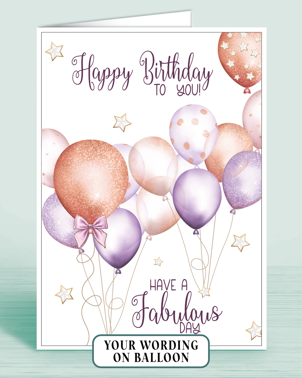 Womens Birthday Card for Her, Purple & Rose Gold Effect Balloons, Female Any other Age. Add a Name if required. Age & Name Printed Inside Largest Balloon. Card front reads: Happy Birthday to you, have a fabulous day | Oliver Rose Designs