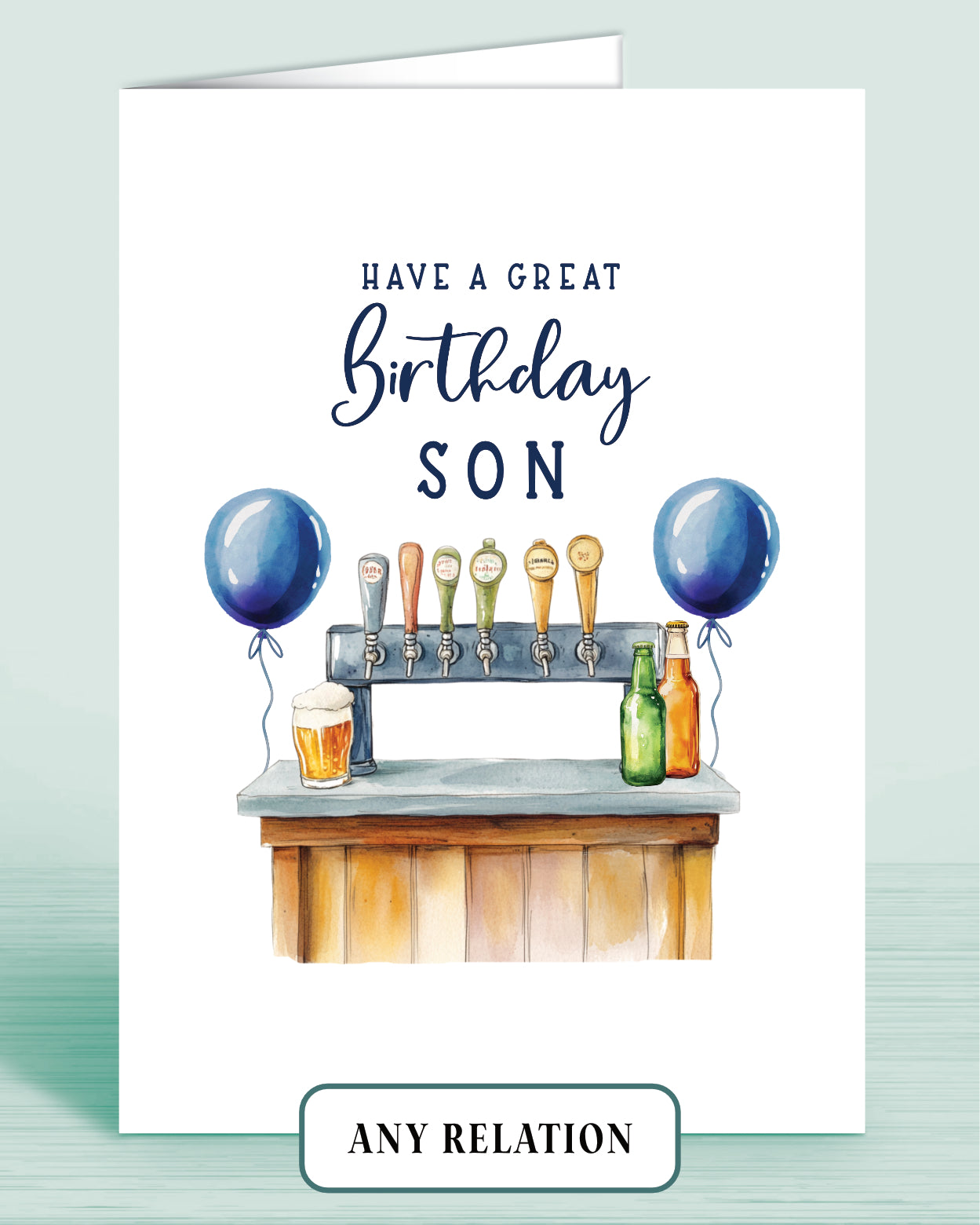 Son Birthday card with beer tap bar and blue balloons, front reads: Have a great Birthday Son [Name, optional]