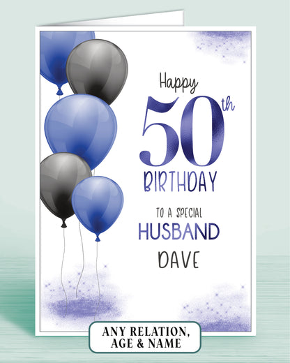 A Blue Birthday Card with Blue & Black Balloons and the words: Happy 50th Birthday, To a Special Husband and add a name if required | Oliver Rose Designs