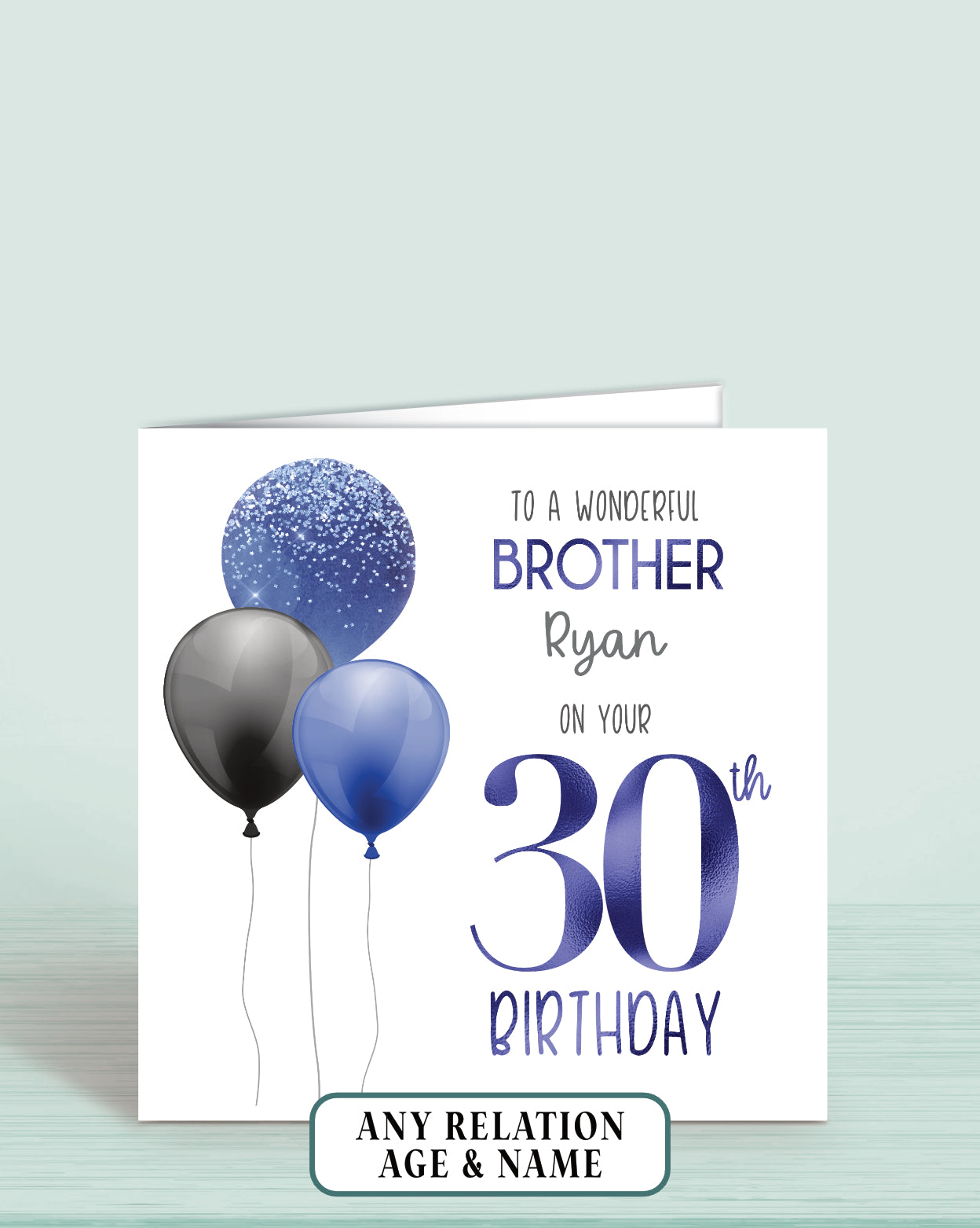 Brother Birthday Card, 30th Birthday Card, Any Age, Any Relation, Add a name. Black & Blue Balloons Birthday Card | Oliver Rose Designs