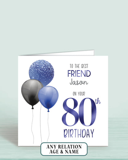 Friend Birthday Card, 80th Birthday Card, Any Age, Any Relation, Add a name. Black & Blue Balloons Birthday Card | Oliver Rose Designs
