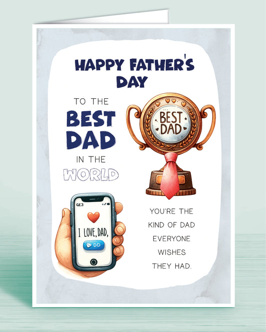 Father's Day Card for Dad, Happy Fathers Day to the best Dad in the world. You're the kind of Dad everyone wishes they had. A5 8x6 inches | Oliver Rose Designs