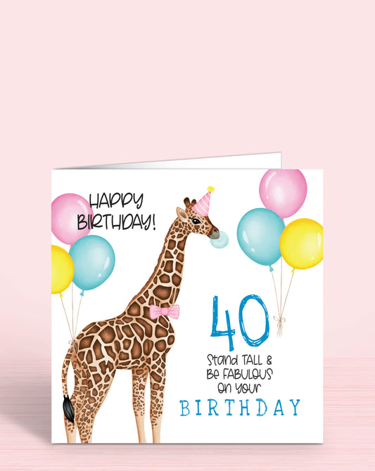 Giraffe Birthday Card, 40 [Any Age] Stand Tall & Be Fabulous On Your Birthday. Pastel Pink, Yellow & Blue Balloons. Happy Birthday. Giraffe wearing a Pink Party Hat, Pink Bow Tie & Blowing a Bubble with a Blue Bubblegum. 5.75" Square. Blank Inside