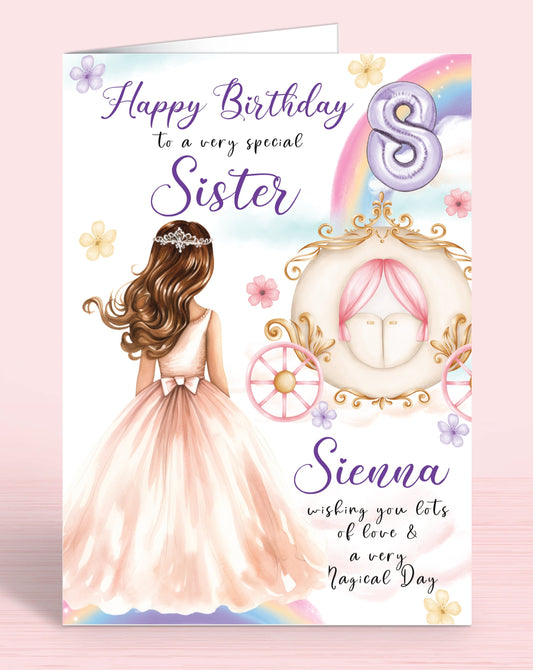 Princess Carriage Personalised Birthday Card, Niece 7th, 8th Birthday Card, Happy Birthday to a very special Sister, [Name] wishing you lots of love & a very Magical Day [GIRL D] BROWN HAIR | Oliver Rose Designs