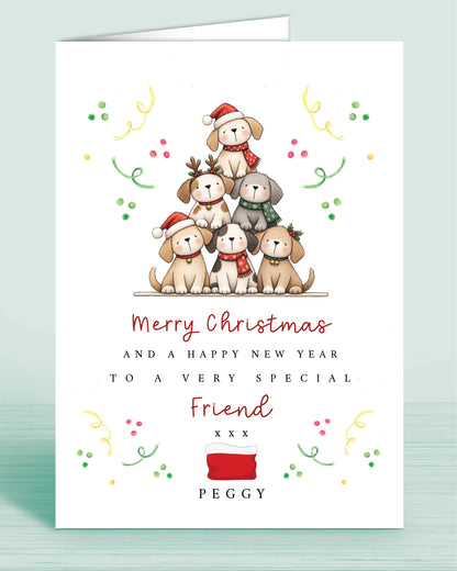 A Dog Lovers christmas card with a stack of christmas tree shaped Puppies and text underneath that reads: Merry Christmas and a happy new year to a very special friend xxx - Name is optional.