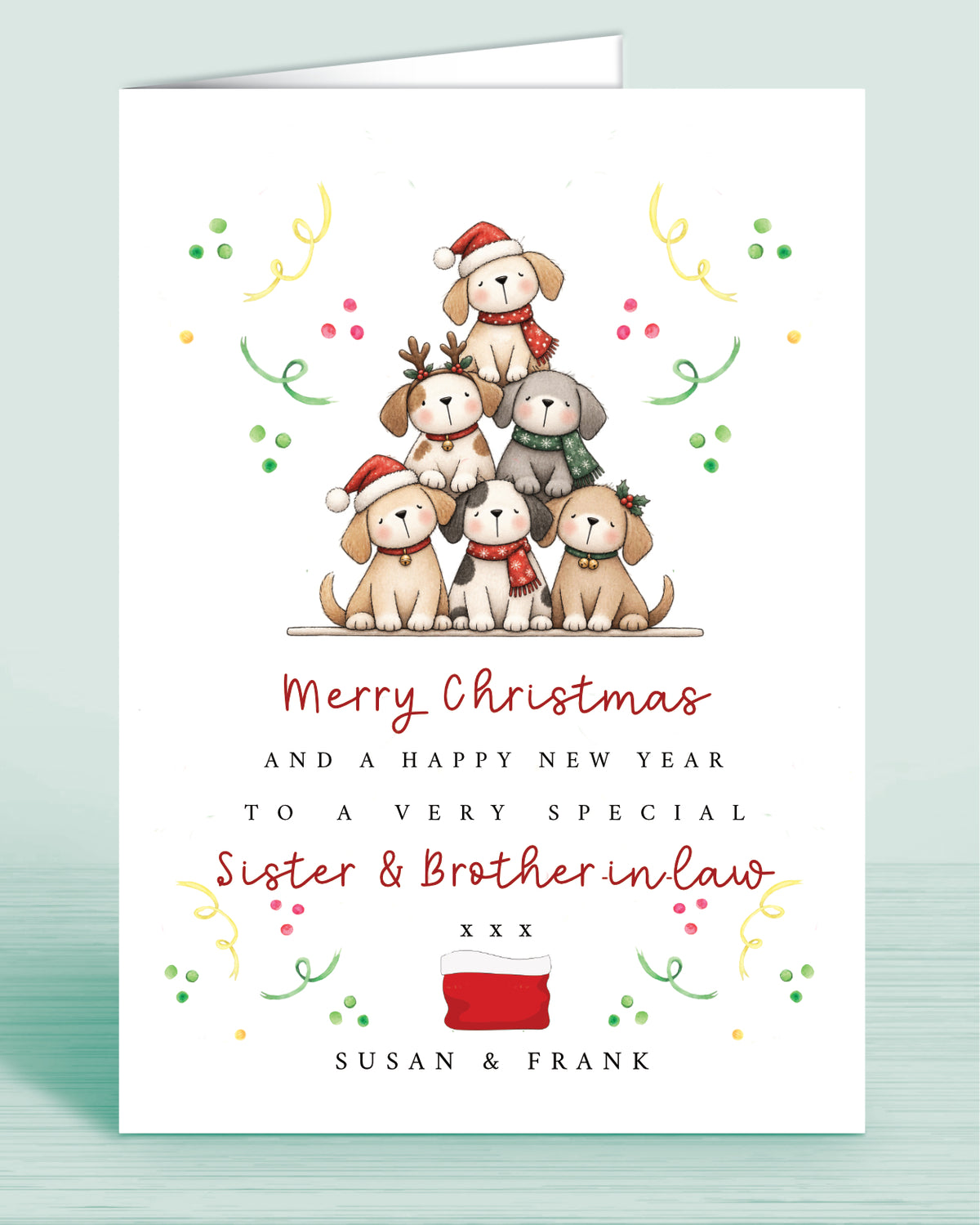 A Dog Lovers christmas card with a stack of christmas tree shaped Puppies and text underneath that reads: Merry Christmas and a happy new year to a very special sister & brother-in-law xxx - Names are optional.