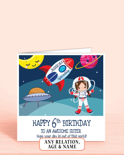 Sister 6th Birthday Card, for Girls, Brown Hair, Space Astronaut Personalised Card, Any Age, Any Relationship GIRL H
