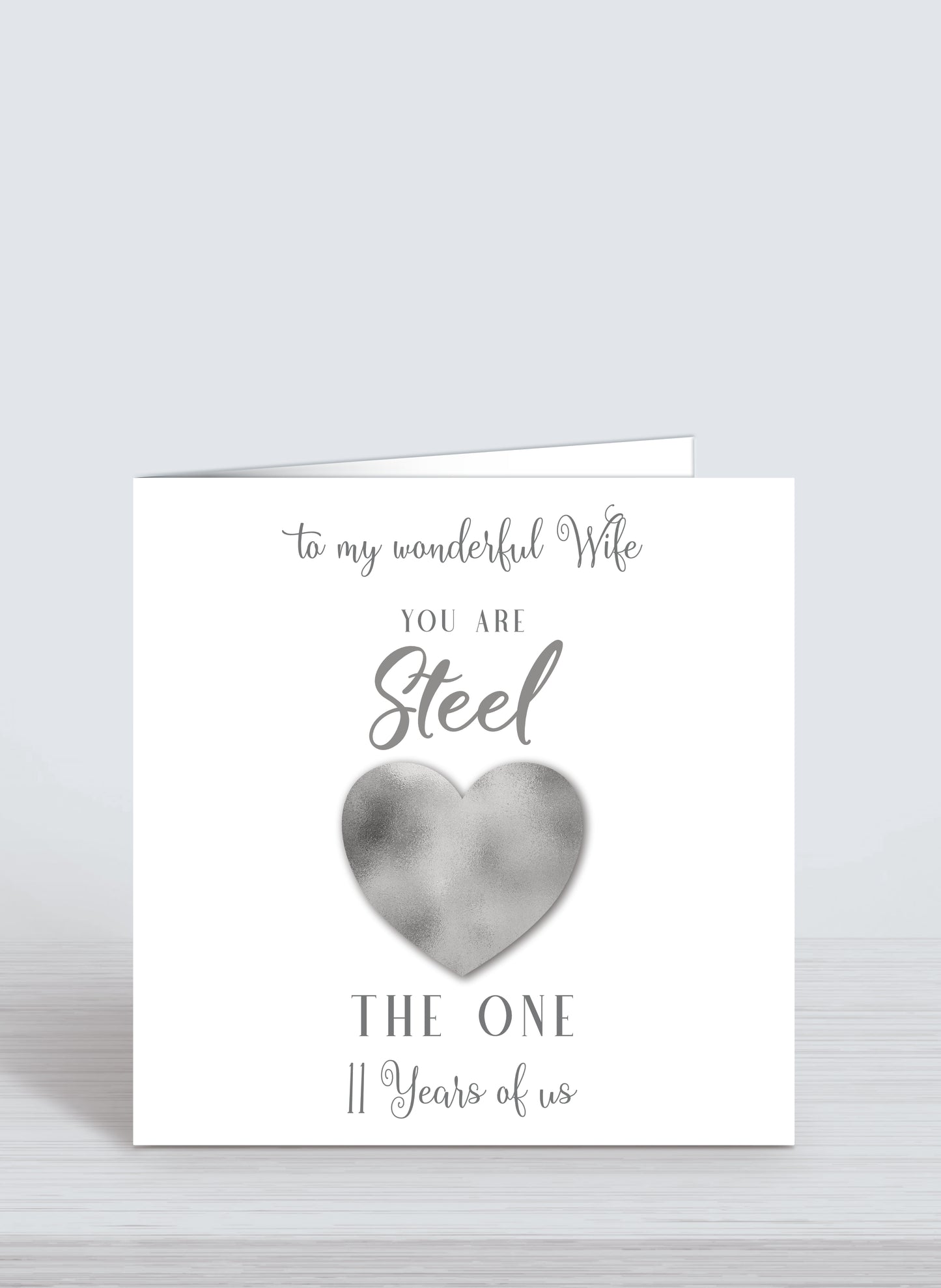 Steel Wedding Anniversary, 11th Wedding Anniversary Card, You Are Steel the one, 11 years of us (To my Wonderful Wife)