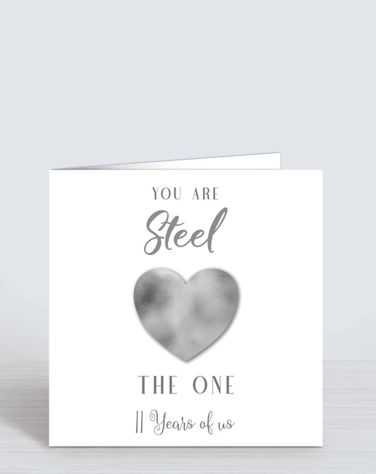 Steel Wedding Anniversary, 11th Wedding Anniversary Card, You Are Steel the one, 11 years of us (Standard Design)