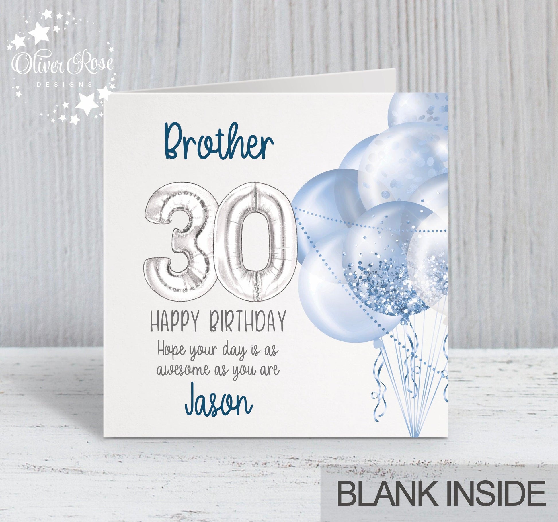 30th Birthday Card Brother, Blue & Silver Balloons, Personalised with name, Happy Birthday, Hope your day is as awesome as you are! 5.75" square Blank Inside