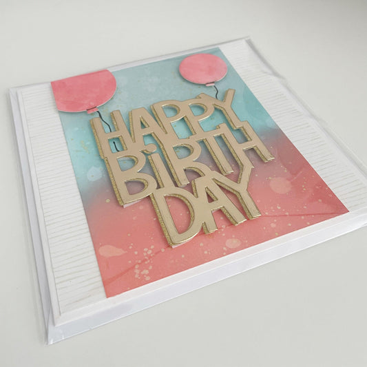 Handmade 5.75 inch Square ‘Happy Birth Day’ Blue & Pink Card - Oliver Rose Designs