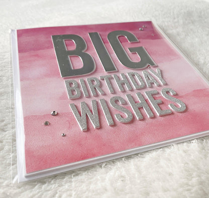 Handmade 5.75 inch Square Ombre Pink ‘BIG Birthday Wishes’ Card - Oliver Rose Designs