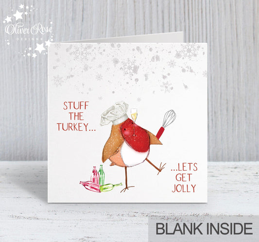 Jolly Robin Christmas Card Collection | Stuff The Turkey.....Lets Get Jolly | Oliver Rose Designs