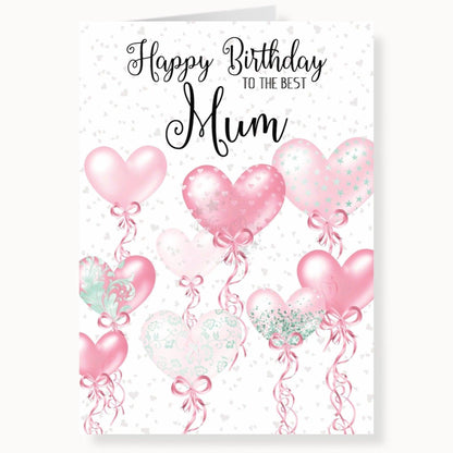 Heart Balloons MUM Birthday Card, NAN, Sister, Auntie, To the Best, Happy Birthday Card A5