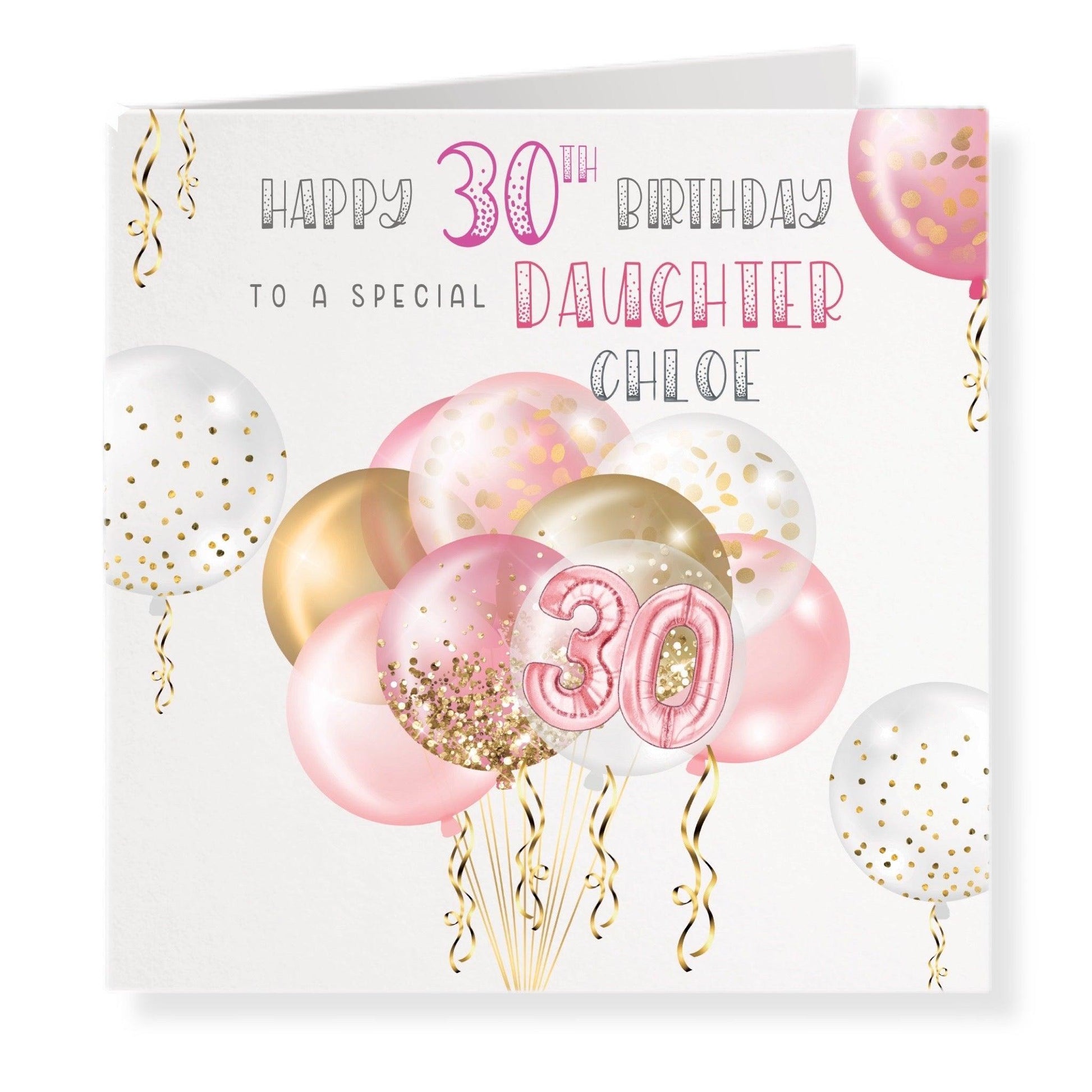 Personalised 30th Birthday Card, Pink & Gold Effect, Any Age, Any Relation, To a Special Daughter [SKU: BDAYPINKB]