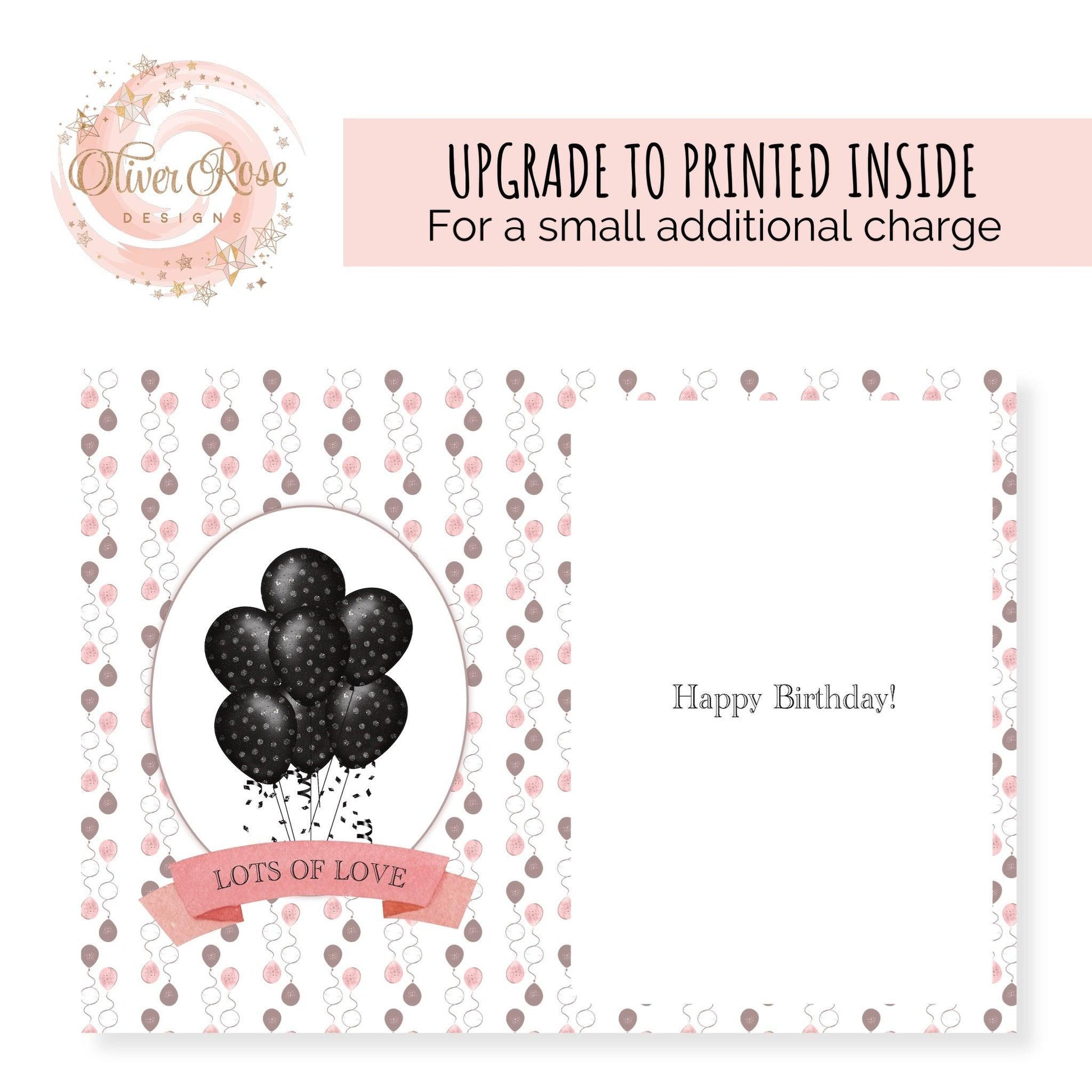Printed Inside UPGRADE for Polka Dot Balloons Birthday Card, Black Polka Dot Balloons with pink banner saying LOTS OF LOVE & balloon pattern background, "Happy Birthday"