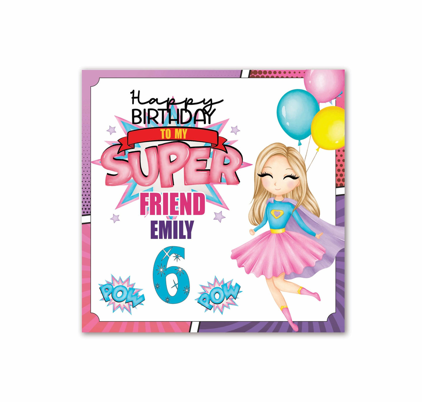 Super Hero Girls 6th Birthday Card for any Age (shown in Age 6) and any Relation (shown as Friend) BLONDE HAIR | Happy Birthday TO MY SUPER FRIEND [Name] | Oliver Rose Designs
