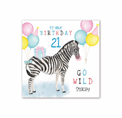 Zebra Birthday Card (It's Your Birthday, Go Wild) (5.75" Square) - Oliver Rose Designs